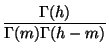 $\displaystyle {\frac{\Gamma(h)}{\Gamma(m) \Gamma(h-m)}}$