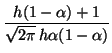 $\displaystyle {\frac{h(1-\alpha) + 1}{\sqrt{2 \pi} \: h \alpha (1 - \alpha)}}$