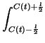 $\displaystyle \int_{C(t)-\frac{l}{2}}^{C(t)+\frac{l}{2}}$