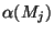 $ \alpha(M_{j})$