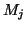$ M_{j}$