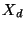 $ X_{d}$