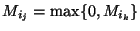 $ M_{i_{j}} = \max\{0,M_{i_{k}}\}$
