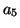 $ a_{5}$