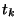 $ t_{k}$