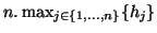 $ n .
\max_{j \in \{1,...,n\}}\{h_{j}\}$