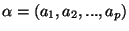 $ \alpha = (a_{1},a_{2},...,a_{p})$