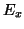 $ E_{x}$