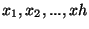 $ x_{1},x_{2},...,x{h}$