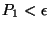 $ P_{1} < \epsilon$