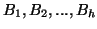 $ B_{1}, B_{2}, ..., B_{h}$