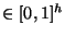 $ \in [0,1]^{h}$