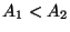 $ A_{1} < A_{2}$