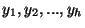 $ y_{1},y_{2},...,y_{h}$