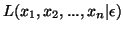 $ L(x_{1},x_{2},...,x_{n}\vert\epsilon)$