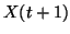 $ X(t+1)$