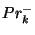 $ Pr_{k}^{-}$