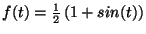 $ f(t) = \frac{1}{2} \left( 1 + sin(t)
\right)$