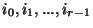 $ i_{0},i_{1},...,i_{r-1}$