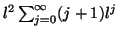 $ l^{2} \sum_{j=0}^{\infty}(j+1)l^{j}$