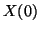 $ X(0)$