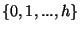 $ \{0,1,...,h\}$