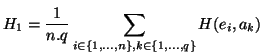 $\displaystyle H_{1} = \frac{1}{n.q} \sum_{i \in \{1,...,n\}, k \in \{1,...,q\}} H(e_{i},a_{k})$
