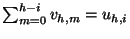 $ \sum_{m=0}^{h-i}v_{h,m} = u_{h,i}$