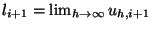 $ l_{i+1}
= \lim _{h\rightarrow \infty } u_{h,i+1}$