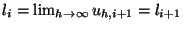 $ l_{i} = \lim _{h\rightarrow \infty } u_{h,i+1} = l_{i+1}$