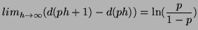 $\displaystyle lim_{h \rightarrow \infty}(d(ph+1) - d(ph)) = \ln(\frac{p}{1 - p})$