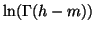 $ \ln(\Gamma(h-m))$
