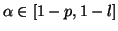 $ \alpha \in [1-p,1-l]$