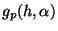 $ g_{p}(h, \alpha)$