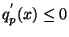 $ q^{'}_{p}(x) \leq 0$