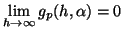 $\displaystyle \lim_{h \rightarrow \infty} g_{p}(h, \alpha) = 0$
