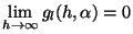 $\displaystyle \lim_{h \rightarrow \infty} g_{l}(h, \alpha) = 0$