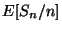$ E[S_{n}/n]$