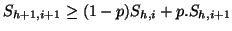 $\displaystyle S_{h+1,i+1} \geq (1-p)S_{h,i} + p.S_{h,i+1}$
