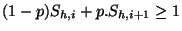 $ (1-p)S_{h,i} + p.S_{h,i+1} \geq 1$