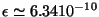 $ \epsilon \simeq 6.34 10^{-10}$