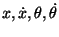 $ x,\dot{x},\theta,\dot{\theta}$